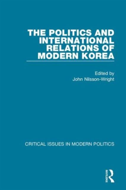 Book cover of: Politics and International Relations of Modern Korea