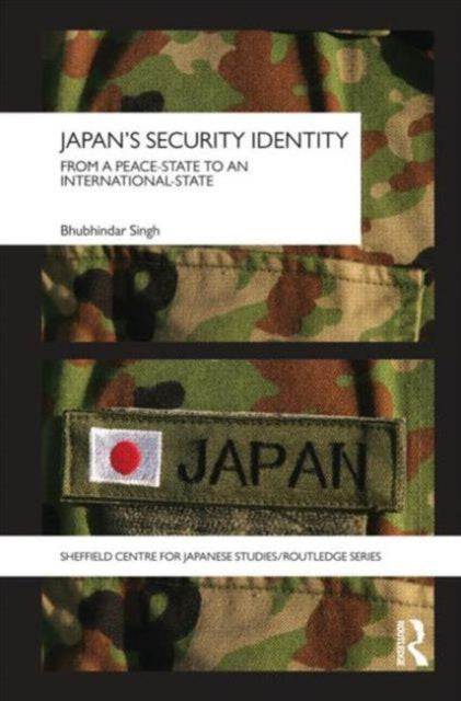 Book cover of: Japan's Security Identity. By: Bhubhindar Singh