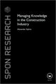 Book cover of: Managing Knowledge in the Construction Industry. By: Alexander Styhre