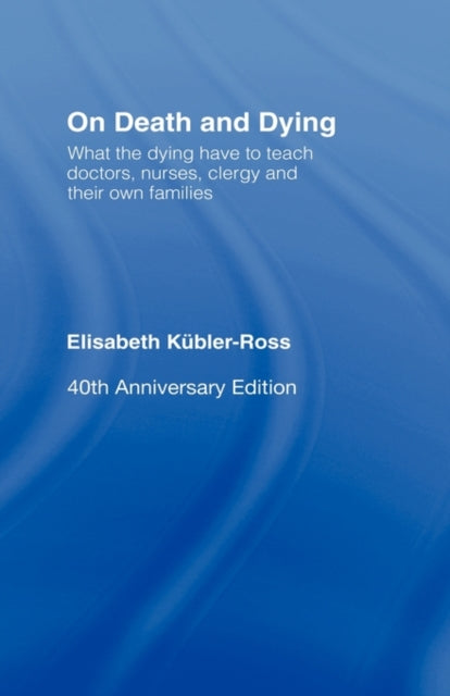 Book cover of: On Death and Dying. By: Elisabeth Kübler-Ross