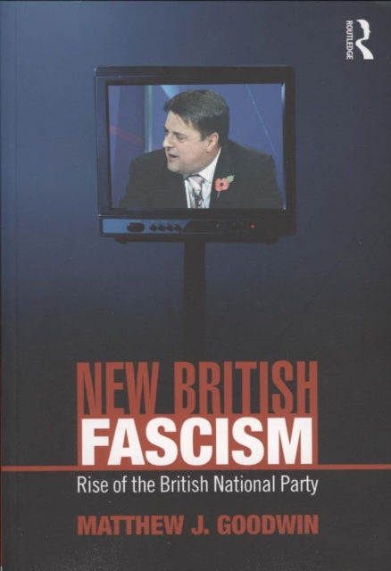 Book cover of: New British Fascism. By: Matthew Goodwin