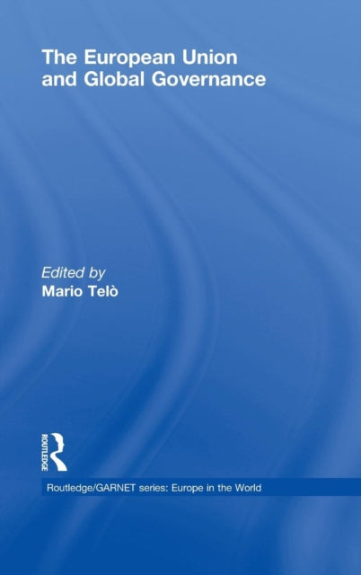 Book cover of: European Union and Global Governance. By: Mario Telò