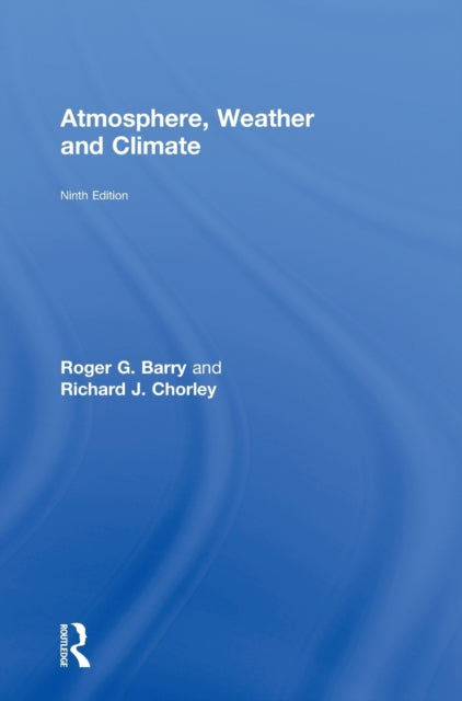 Book cover of: Atmosphere, Weather and Climate. By: Roger Graham Barry