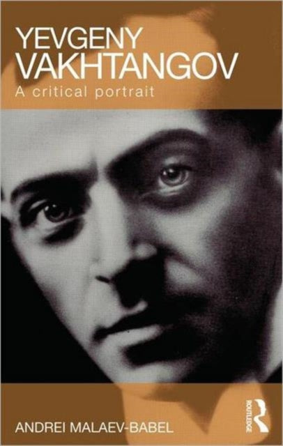 Book cover of: Yevgeny Vakhtangov. By: Andrei Malaev-Babel
