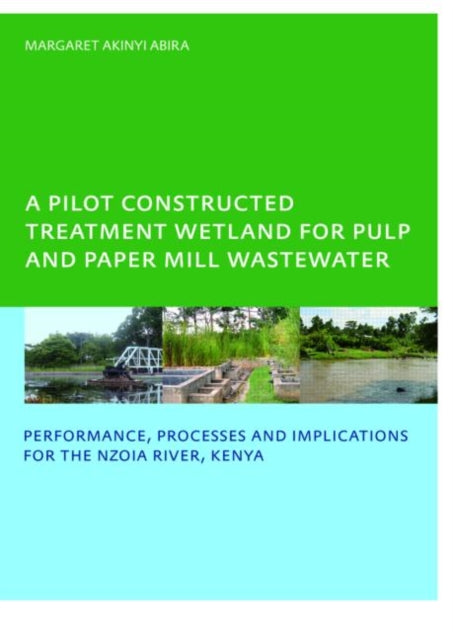 Book cover of: Pilot Constructed Treatment Wetland for Pulp and Paper Mill Wastewater