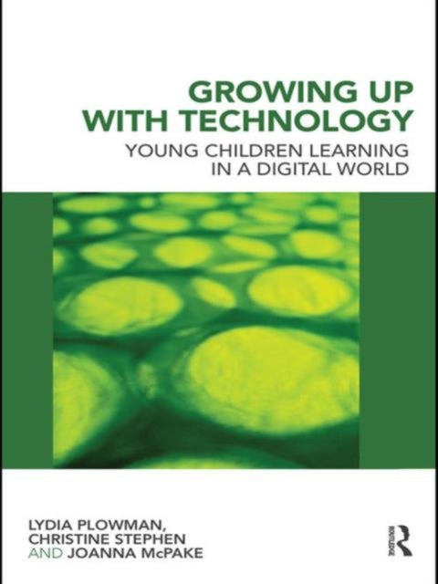 Book cover of: Growing Up With Technology. By: Lydia Plowman