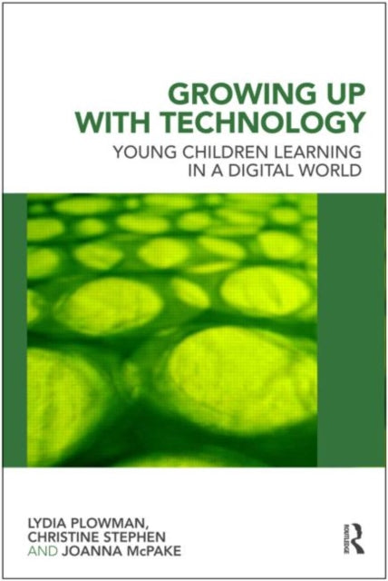 Book cover of: Growing Up With Technology. By: Lydia Plowman