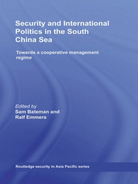 Book cover of: Security and International Politics in the South China Sea