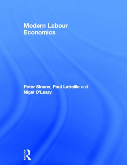 Book cover of: Modern Labour Economics. By: Nigel O'Leary