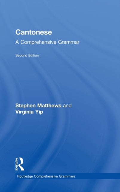 Book cover of: Cantonese: A Comprehensive Grammar. By: Stephen Matthews