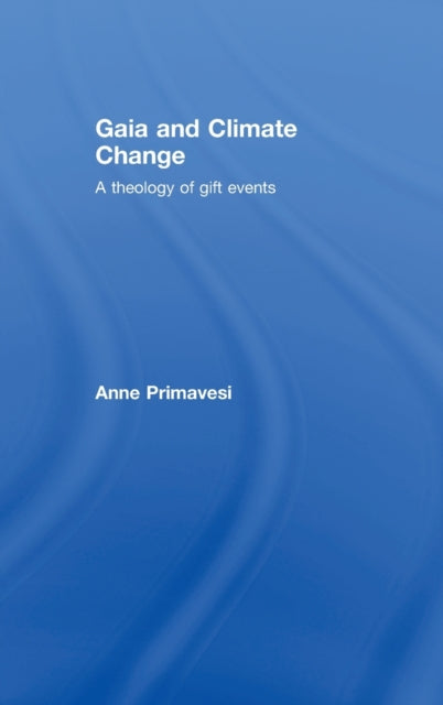 Book cover of: Gaia and Climate Change. By: Anne Primavesi