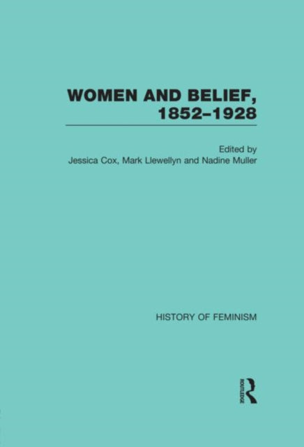 Book cover of: Women and Belief, 1852–1928. By: Jessica Cox