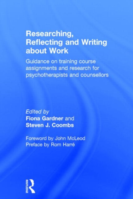 Book cover of: Researching, Reflecting and Writing about Work