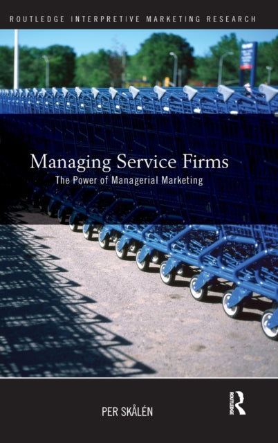 Book cover of: Managing Service Firms. By: Per Skålén