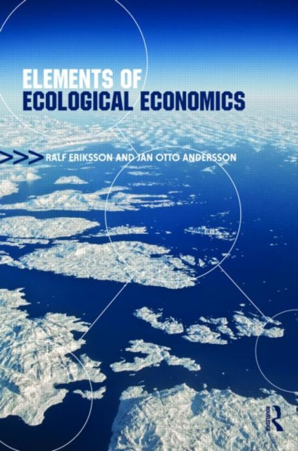 Book cover of: Elements of Ecological Economics. By: Ralf Eriksson
