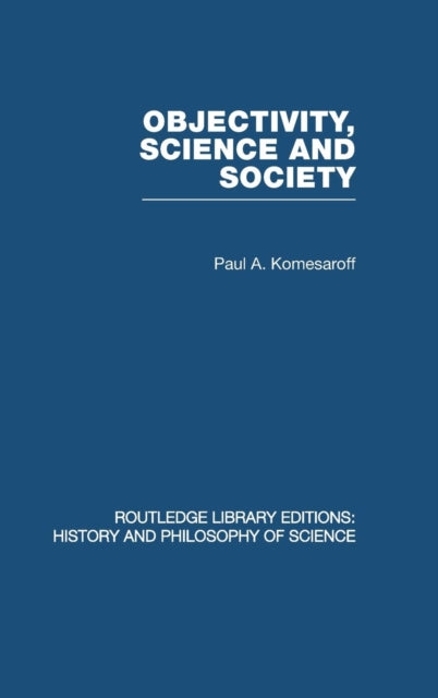 Book cover of: Objectivity, Science and Society