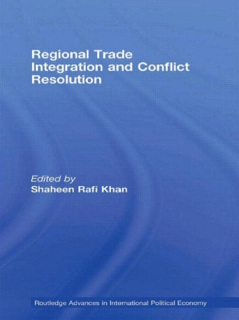 Book cover of: Regional Trade Integration and Conflict Resolution