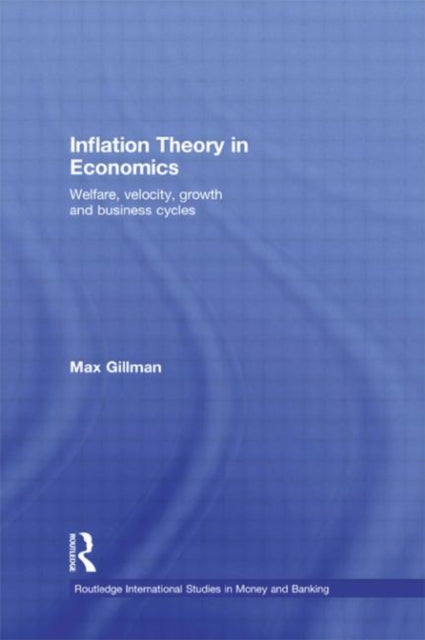 Book cover of: Inflation Theory in Economics. By: Gillman, Max.