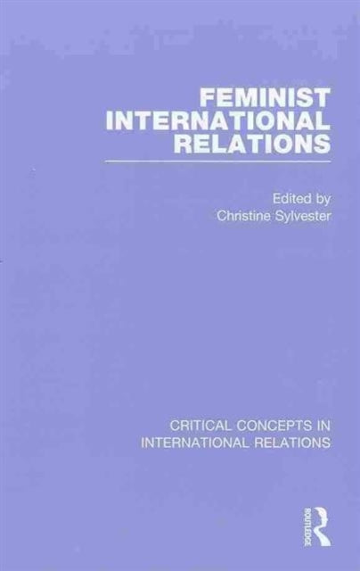 Book cover of: Feminist International Relations. By: Christine Sylvester