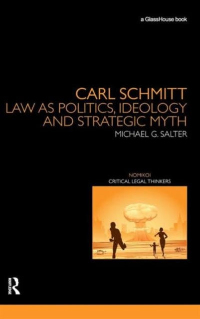 Book cover of: Carl Schmitt. By: Michael G. Salter