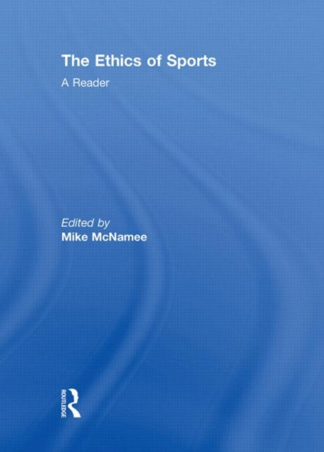 Book cover of: Ethics of Sports. By: M. J. McNamee