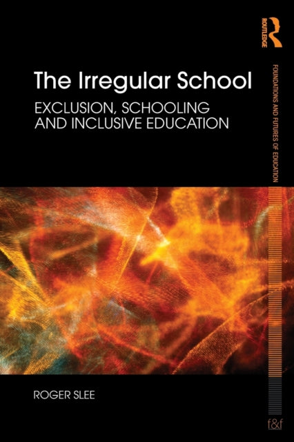 Book cover of: Irregular School. By: Roger Slee