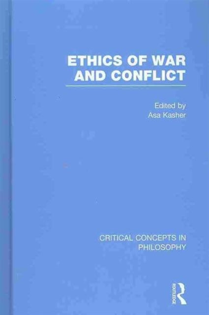 Book cover of: Ethics of War and Conflict. By: Asa Kasher