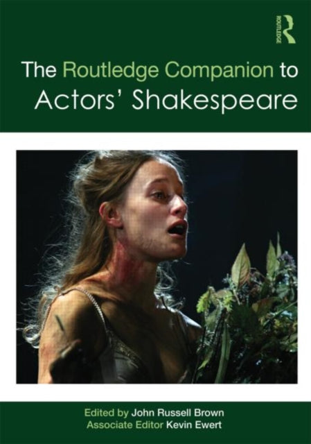 Book cover of: Routledge Companion to Actors' Shakespeare. By: John Russell Brown