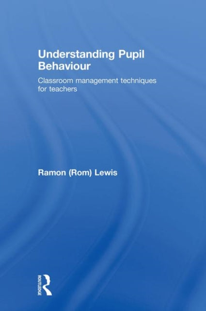Book cover of: Understanding Pupil Behaviour. By: Lewis, R.