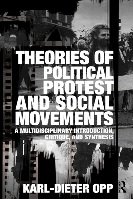 Book cover of: Theories of Political Protest and Social Movements. By: Karl-Dieter Opp