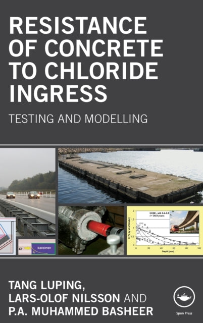 Book cover of: Resistance of Concrete to Chloride Ingress. By: Luping Tang