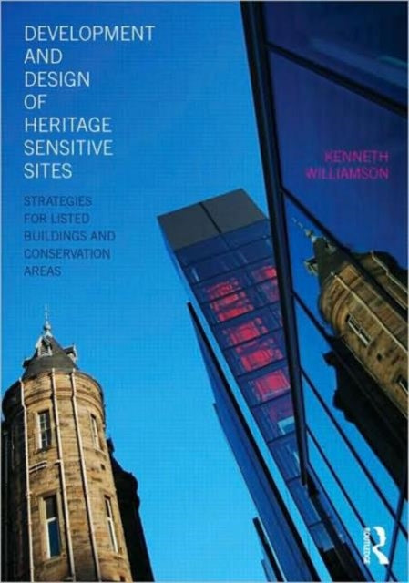 Book cover of: Development and Design of Heritage Sensitive Sites. By: Williamson, Kenneth.