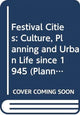 Book cover of: Festival Cities. By: John R. Gold