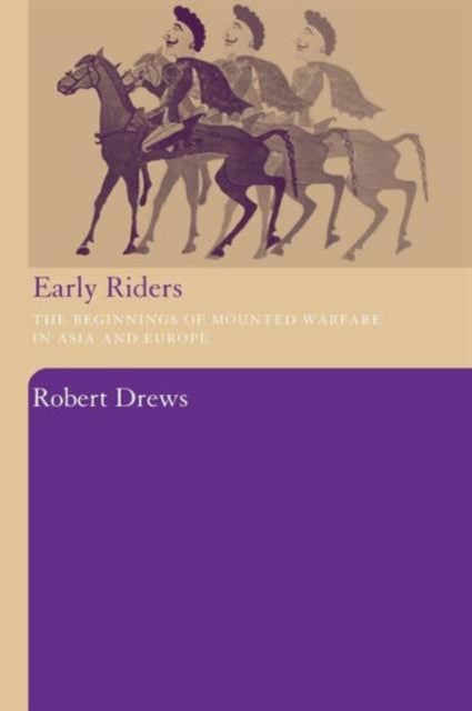Book cover of: Early Riders. By: Robert Drews
