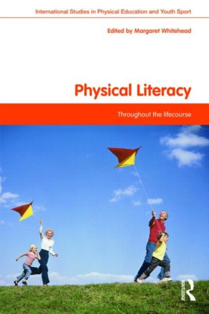 Book cover of: Physical Literacy. By: Margaret Whitehead