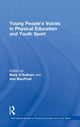 Book cover of: Young People's Voices in Physical Education and Youth Sport. By: Mary O'Sullivan