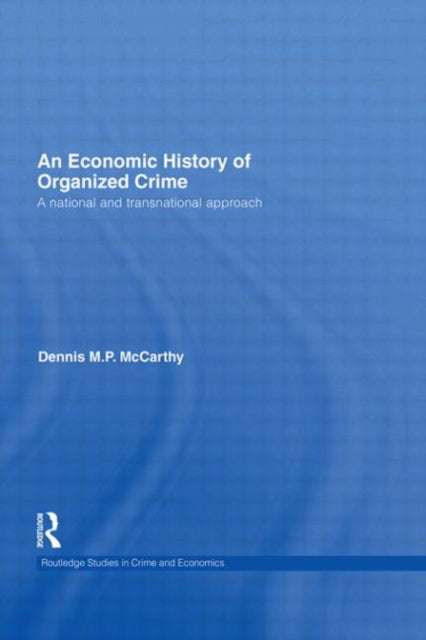 Book cover of: Economic History of Organized Crime. By: D. M. P. McCarthy