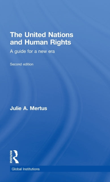 Book cover of: United Nations and Human Rights. By: Julie Mertus
