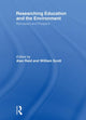 Book cover of: Researching Education and the Environment. By: Alan Reid