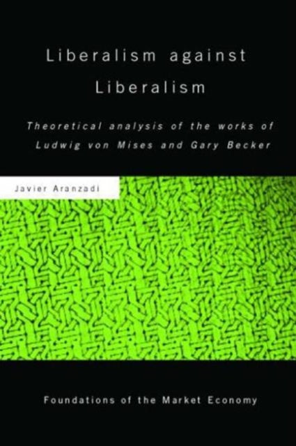 Book cover of: Liberalism against Liberalism. By: Javier Aranzadi