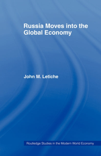 Book cover of: Russia Moves into the Global Economy. By: Letiche