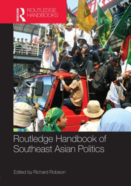 Book cover of: Routledge Handbook of Southeast Asian Politics. By: Richard Robison