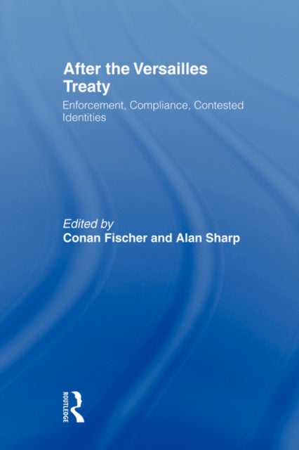 Book cover of: After the Versailles Treaty. By: Conan Fischer