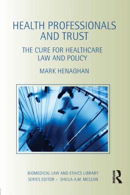 Book cover of: Health Professionals and Trust. By: Mark Henaghan