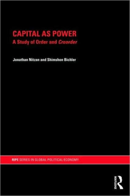 Book cover of: Capital as Power. By: Jonathan Nitzan