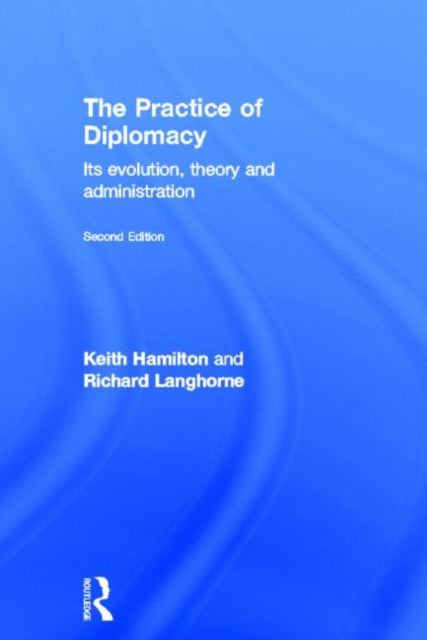 Book cover of: Practice of Diplomacy. By: Keith Hamilton
