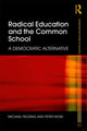 Book cover of: Radical Education and the Common School. By: Michael Fielding