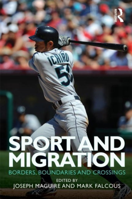 Book cover of: Sport and Migration. By: Joseph Maguire