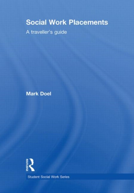 Book cover of: Social Work Placements. By: Mark Doel