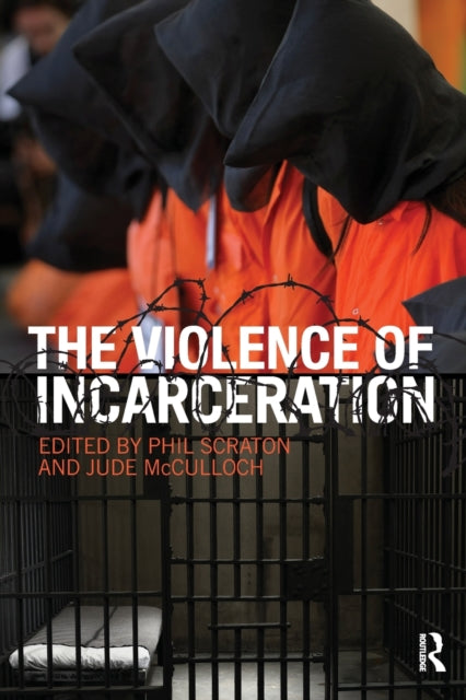 Book cover of: Violence of Incarceration. By: Phil Scraton